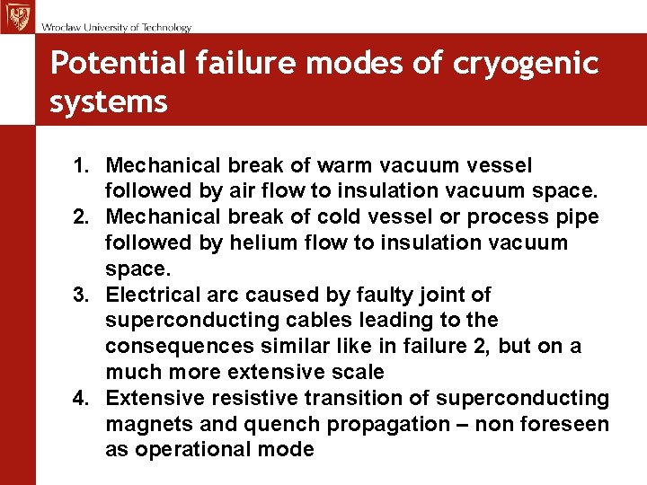 MCh, TE Seminar 12. 11. 09 Potential failure modes of cryogenic systems 1. Mechanical