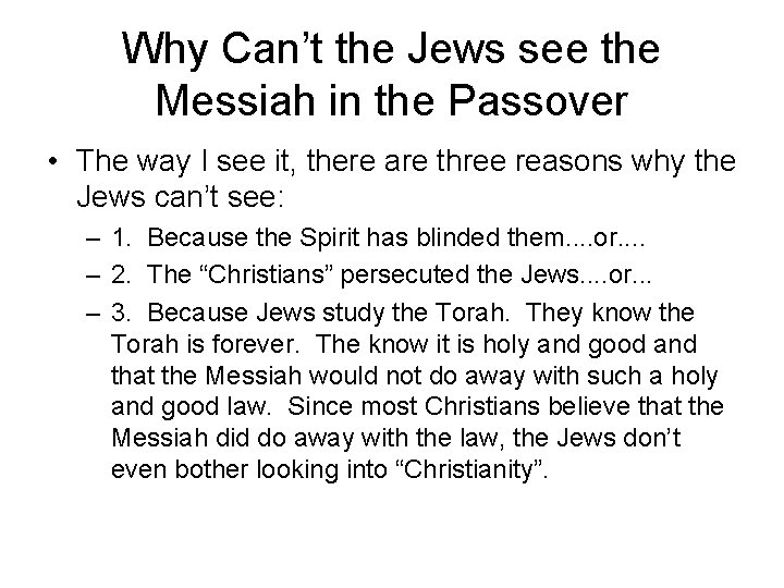 Why Can’t the Jews see the Messiah in the Passover • The way I