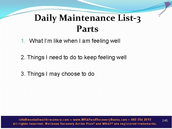 Daily Maintenance List-3 Parts 1. What I’m like when I am feeling well 2.