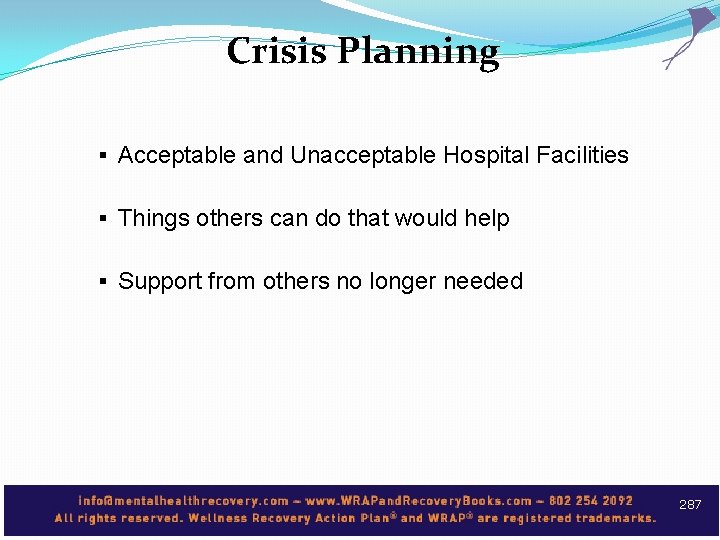 Crisis Planning § Acceptable and Unacceptable Hospital Facilities § Things others can do that