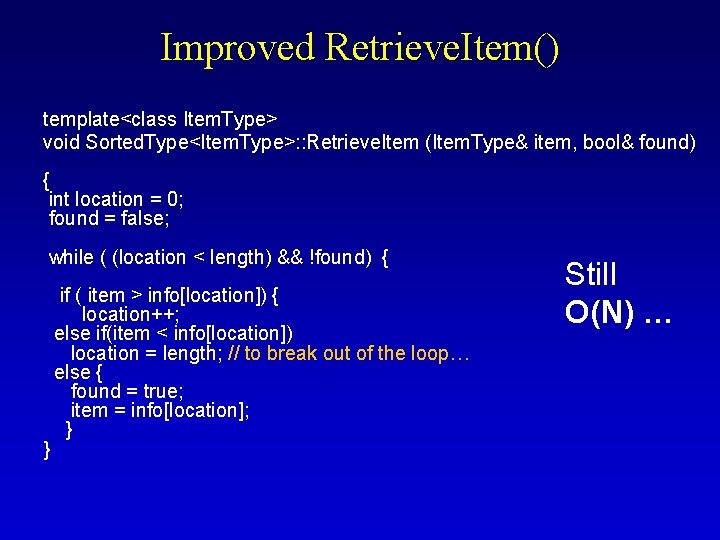 Improved Retrieve. Item() template<class Item. Type> void Sorted. Type<Item. Type>: : Retrieve. Item (Item.