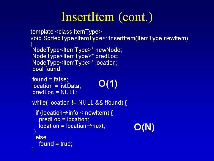 Insert. Item (cont. ) template <class Item. Type> void Sorted. Type<Item. Type>: : Insert.