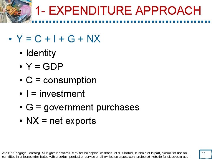 1 - EXPENDITURE APPROACH • Y = C + I + G + NX