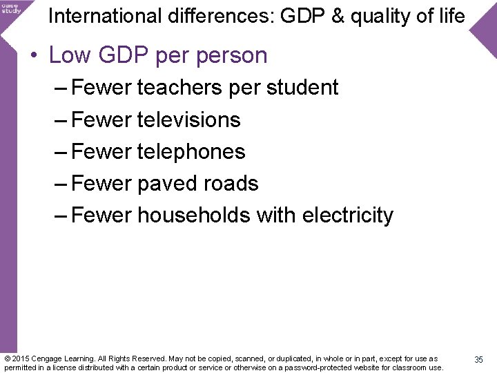 International differences: GDP & quality of life • Low GDP person – Fewer teachers