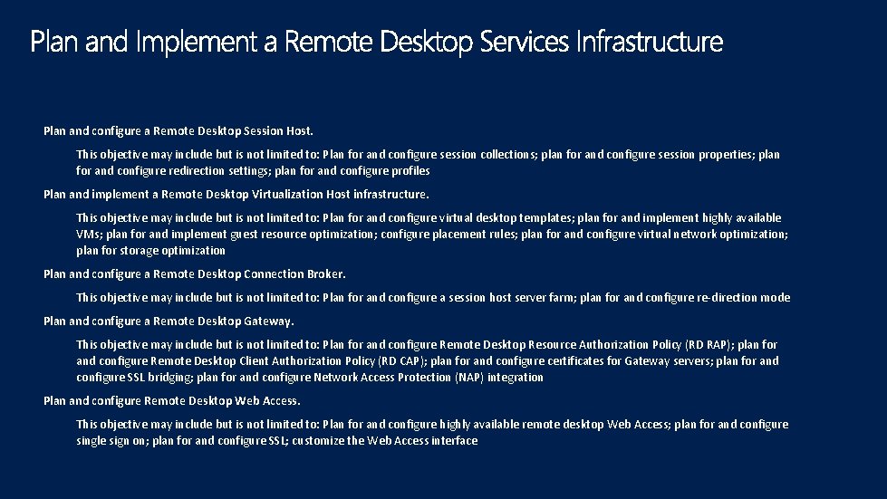 Plan and configure a Remote Desktop Session Host. This objective may include but is