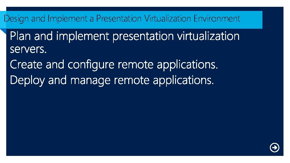 Design and Implement a Presentation Virtualization Environment 