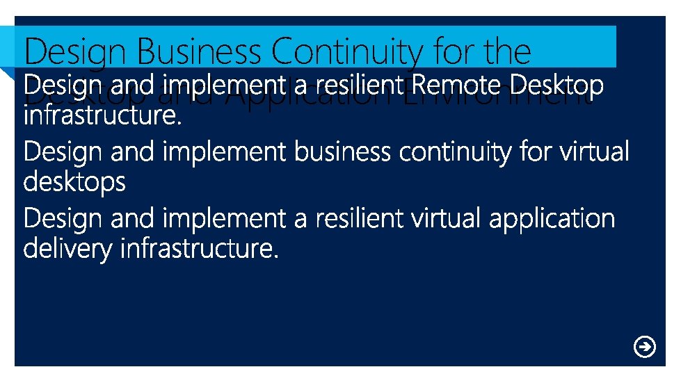 Design Business Continuity for the Desktop and Application Environment 