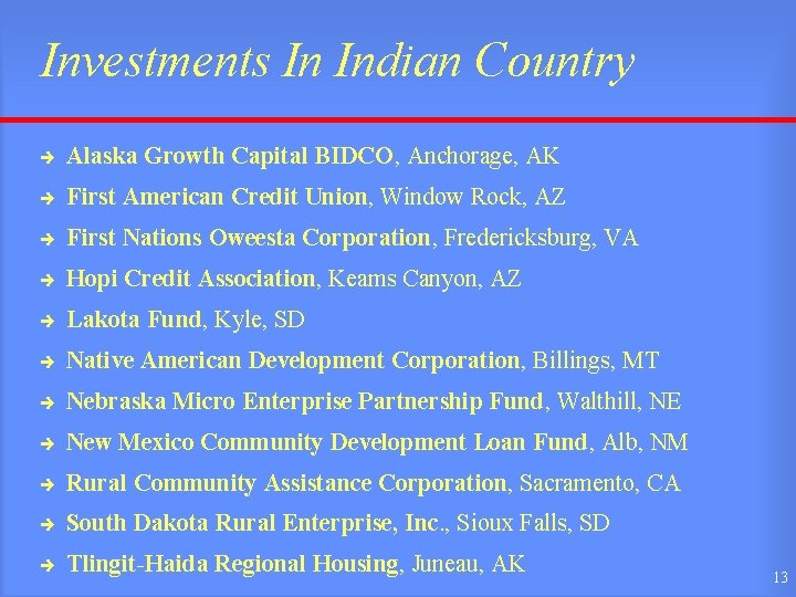 Investments In Indian Country è Alaska Growth Capital BIDCO, Anchorage, AK è First American