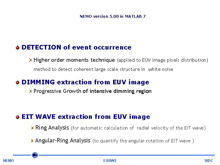 NEMO version 5. 00 in MATLAB 7 DETECTION of event occurrence Higher order moments