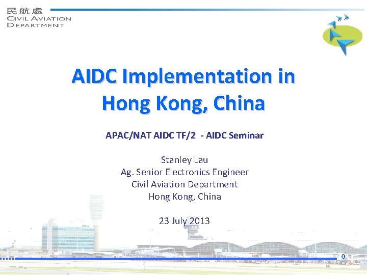 AIDC Implementation in Hong Kong, China APAC/NAT AIDC TF/2 - AIDC Seminar Stanley Lau AIDC Implementation in Hong Kong, China APAC/NAT AIDC TF/2 - AIDC Seminar Stanley Lau