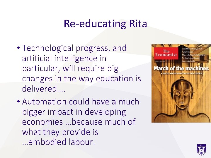Re-educating Rita • Technological progress, and artificial intelligence in particular, will require big changes
