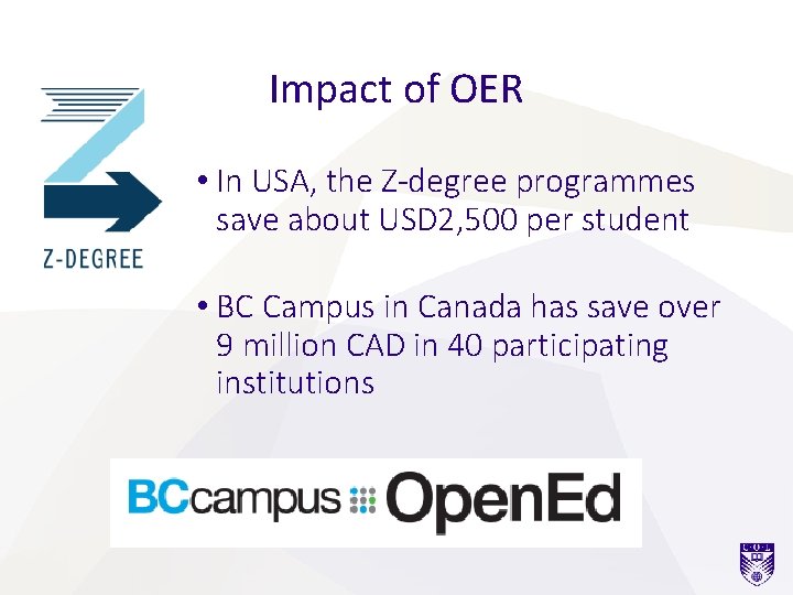 Impact of OER • In USA, the Z-degree programmes save about USD 2, 500