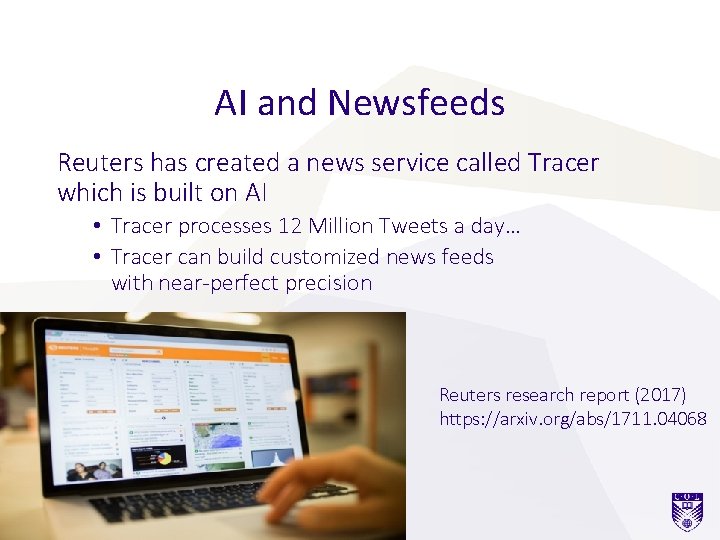 AI and Newsfeeds Reuters has created a news service called Tracer which is built