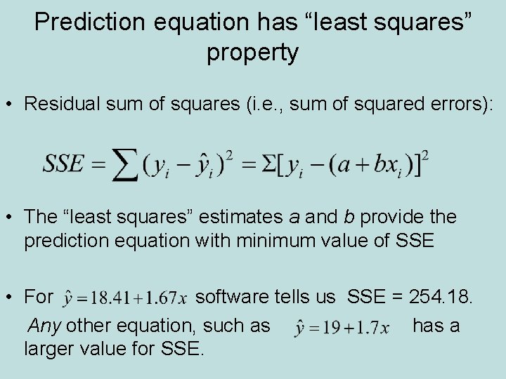 Prediction equation has “least squares” property • Residual sum of squares (i. e. ,