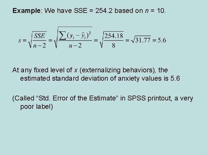 Example: We have SSE = 254. 2 based on n = 10. At any