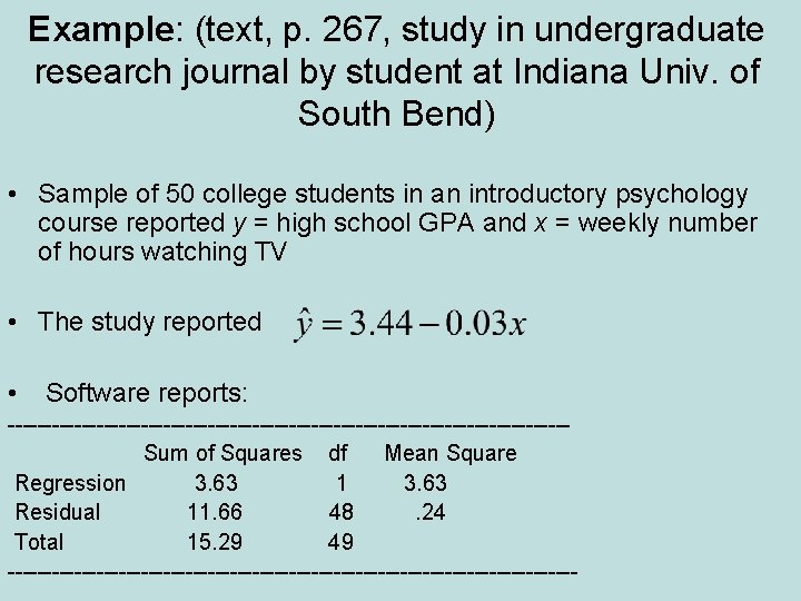 Example: (text, p. 267, study in undergraduate research journal by student at Indiana Univ.