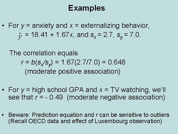 Examples • For y = anxiety and x = externalizing behavior, = 18. 41