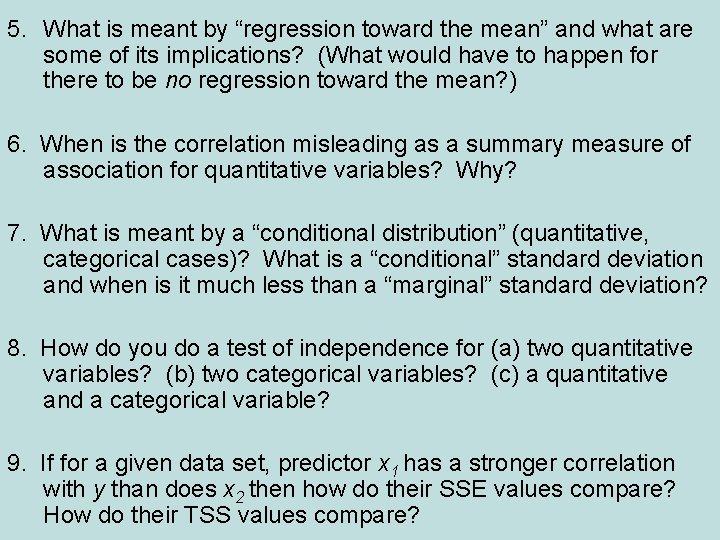 5. What is meant by “regression toward the mean” and what are some of