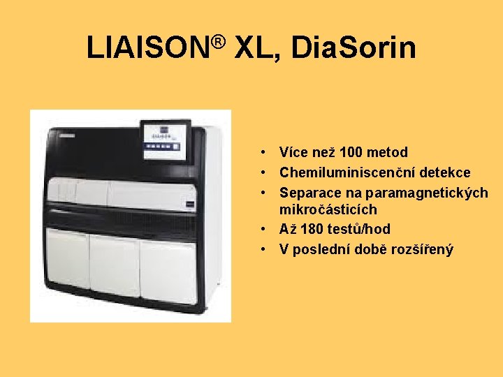 LIAISON® XL, Dia. Sorin • Více než 100 metod • Chemiluminiscenční detekce • Separace