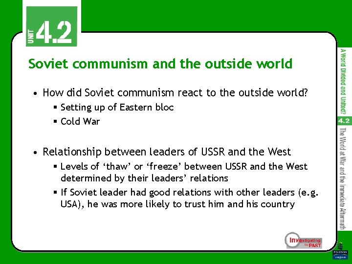 Soviet communism and the outside world • How did Soviet communism react to the