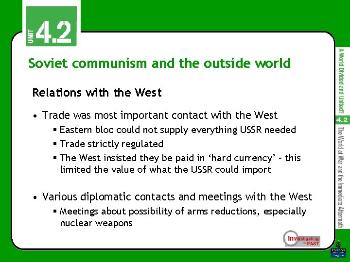 Soviet communism and the outside world Relations with the West • Trade was most