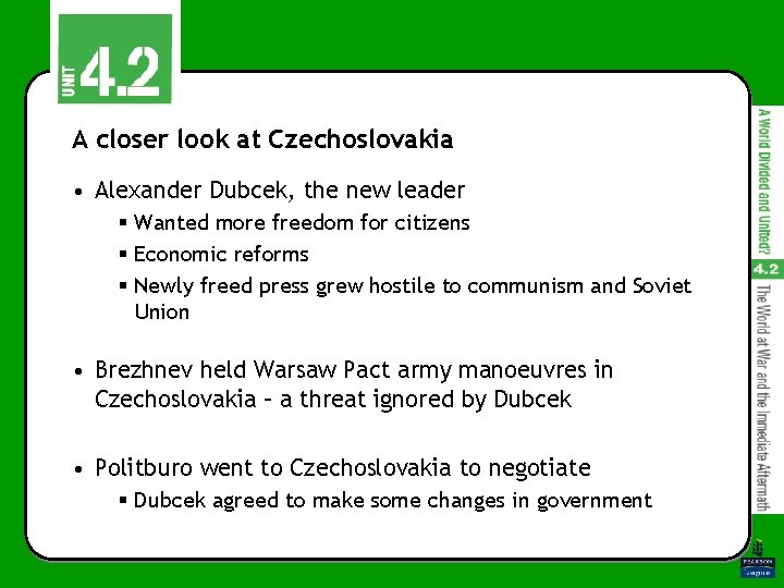 A closer look at Czechoslovakia • Alexander Dubcek, the new leader § Wanted more