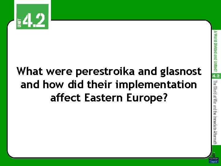 What were perestroika and glasnost and how did their implementation affect Eastern Europe? 