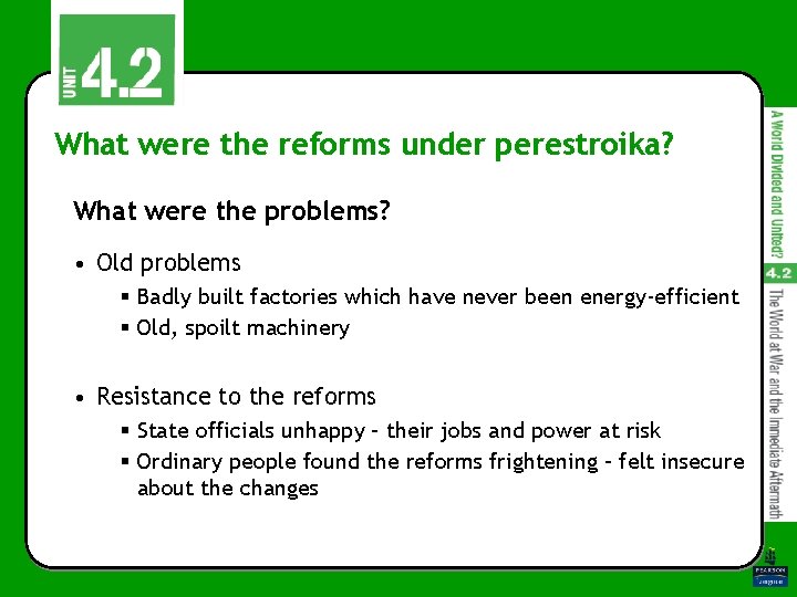 What were the reforms under perestroika? What were the problems? • Old problems §