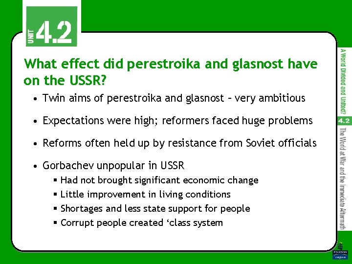 What effect did perestroika and glasnost have on the USSR? • Twin aims of