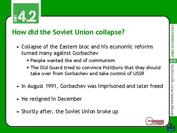 How did the Soviet Union collapse? • Collapse of the Eastern bloc and his