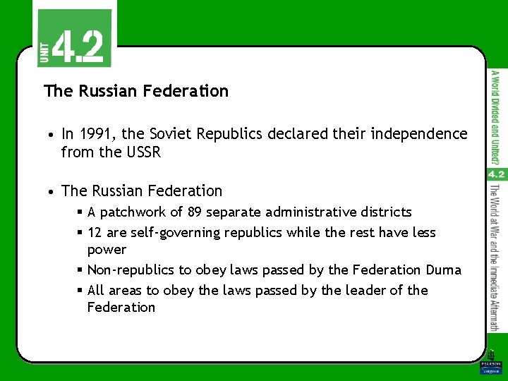 The Russian Federation • In 1991, the Soviet Republics declared their independence from the