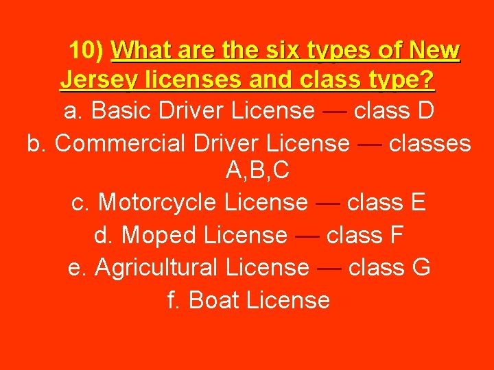  10) What are the six types of New Jersey licenses and class type?