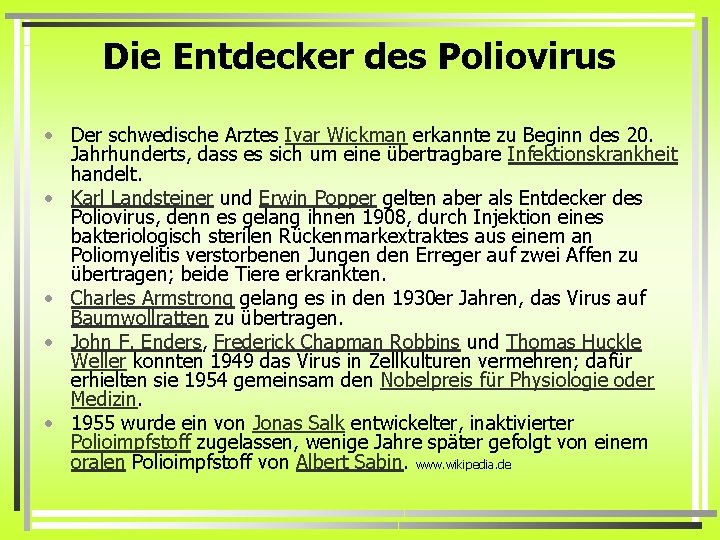 Die Entdecker des Poliovirus • Der schwedische Arztes Ivar Wickman erkannte zu Beginn des