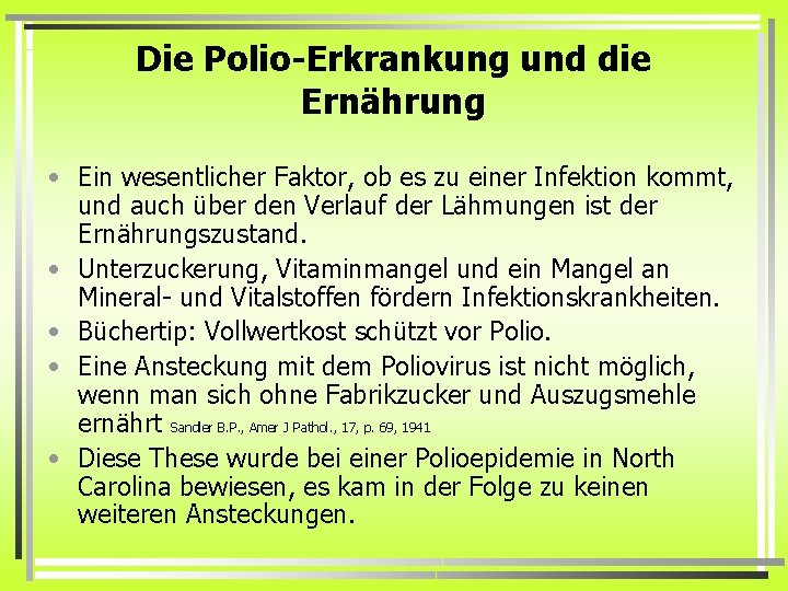 Die Polio-Erkrankung und die Ernährung • Ein wesentlicher Faktor, ob es zu einer Infektion