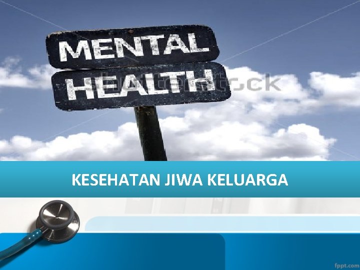 KESEHATAN JIWA KELUARGA 