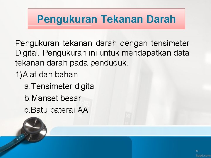 Pengukuran Tekanan Darah Pengukuran tekanan darah dengan tensimeter Digital. Pengukuran ini untuk mendapatkan data