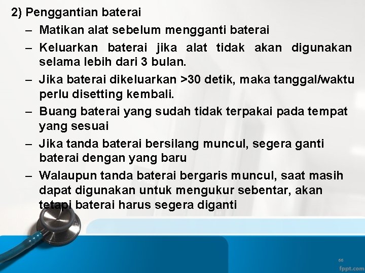 2) Penggantian baterai – Matikan alat sebelum mengganti baterai – Keluarkan baterai jika alat