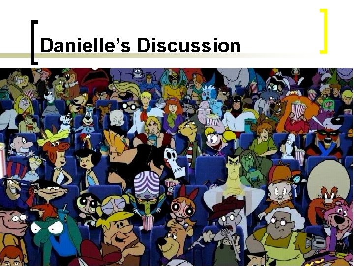 Danielle’s Discussion 