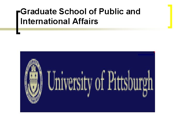 Graduate School of Public and International Affairs 