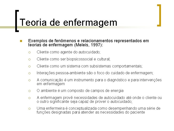Teoria de enfermagem n Exemplos de fenômenos e relacionamentos representados em teorias de enfermagem
