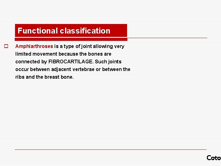 Functional classification o Amphiarthroses is a type of joint allowing very limited movement because Functional classification o Amphiarthroses is a type of joint allowing very limited movement because