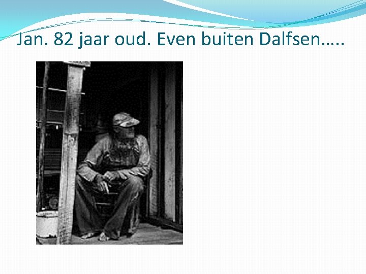 Jan. 82 jaar oud. Even buiten Dalfsen…. . 