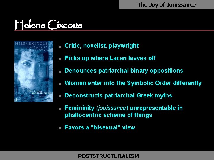 The Joy of Jouissance Helene Cixcous as n Critic, novelist, playwright n Picks up