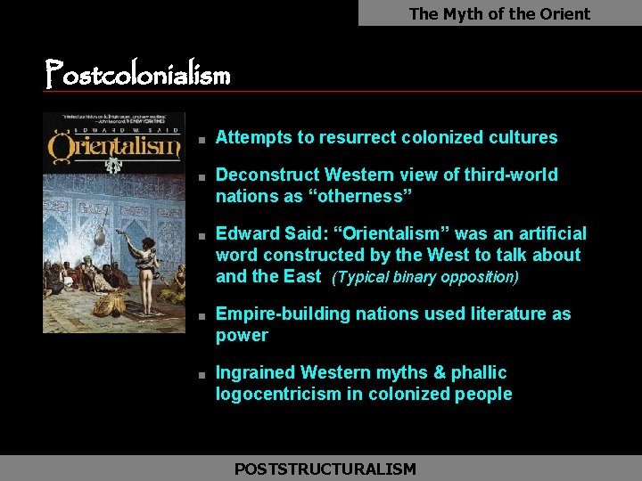 The Myth of the Orient Postcolonialism as n n n Attempts to resurrect colonized