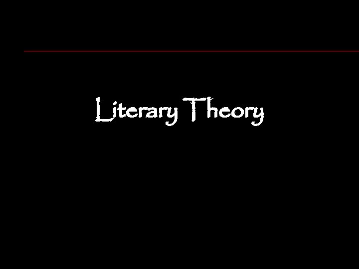 Literary Theory 
