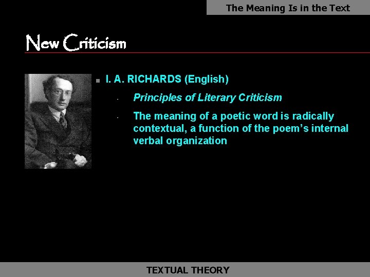 The Meaning Is in the Text New Criticism as n I. A. RICHARDS (English)