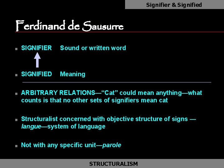 Signifier & Signified Ferdinand de Sausurre as n SIGNIFIER Sound or written word n