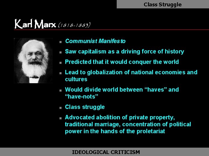 Class Struggle Karl Marx (1818 -1883) as n Communist Manifesto n Saw capitalism as