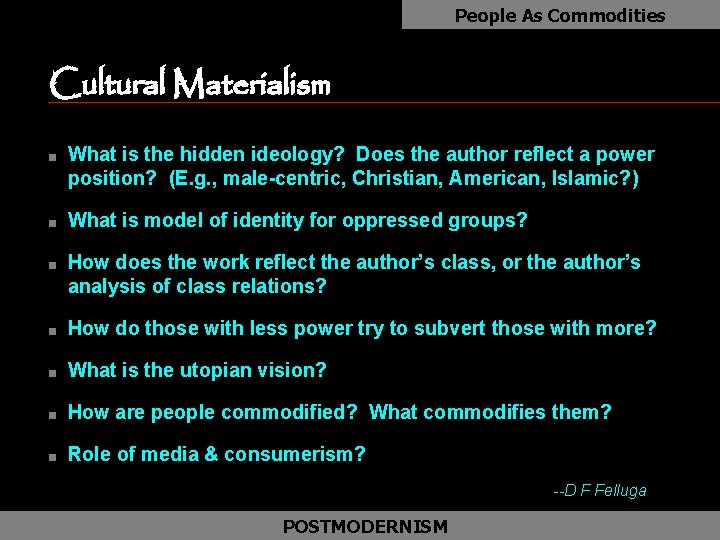 People As Commodities Cultural Materialism as n n n What is the hidden ideology?