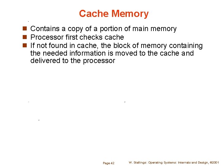 Cache Memory n Contains a copy of a portion of main memory n Processor